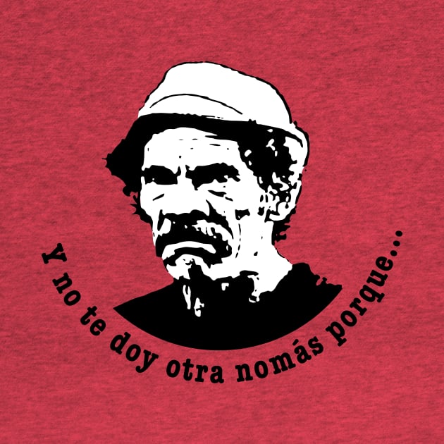 Don Ramon - Y no te doy otra no mas... by verde